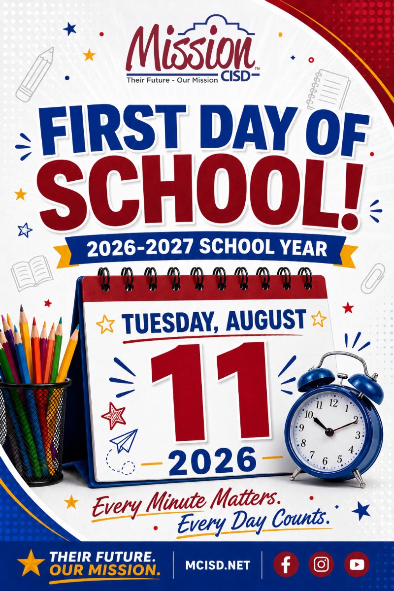 An informational flyer from Mission CISD announcing the first day of school for the 2026-2027 school year. The top displays the district logo above large text reading "FIRST DAY OF SCHOOL!" The center features a desktop flip calendar showing the date Tuesday, August 11, 2026, flanked by a cup of colored pencils and a blue alarm clock. The bottom includes the phrase "Every Minute Matters. Every Day Counts." along with the district website and social media icons.